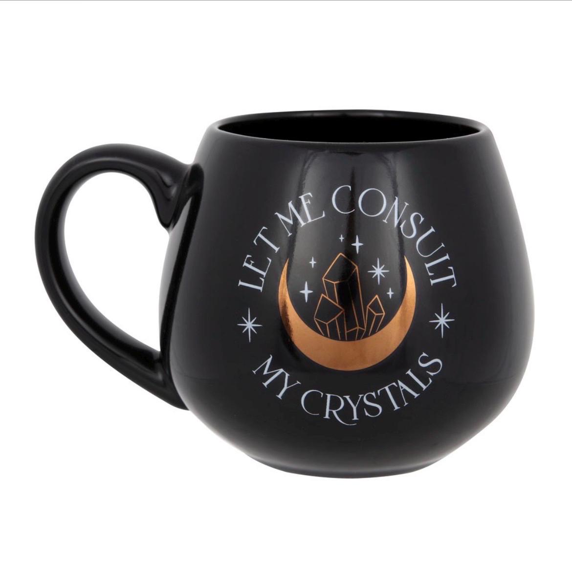 Let me consult my crystals oder Fueled by crystals and coffee Tasse