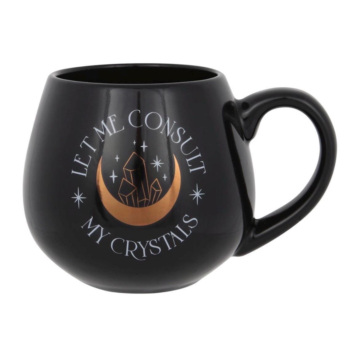 Let me consult my crystals oder Fueled by crystals and coffee Tasse