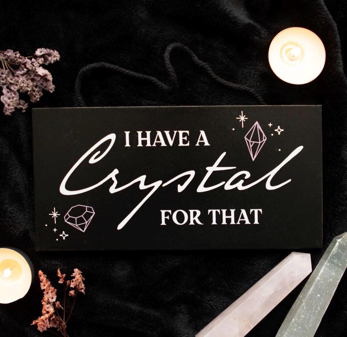 I Have A Crystal For That Holzschild | Lustige Kristall Deko | Crystal Lover Geschenk | Spiritual Home Decor