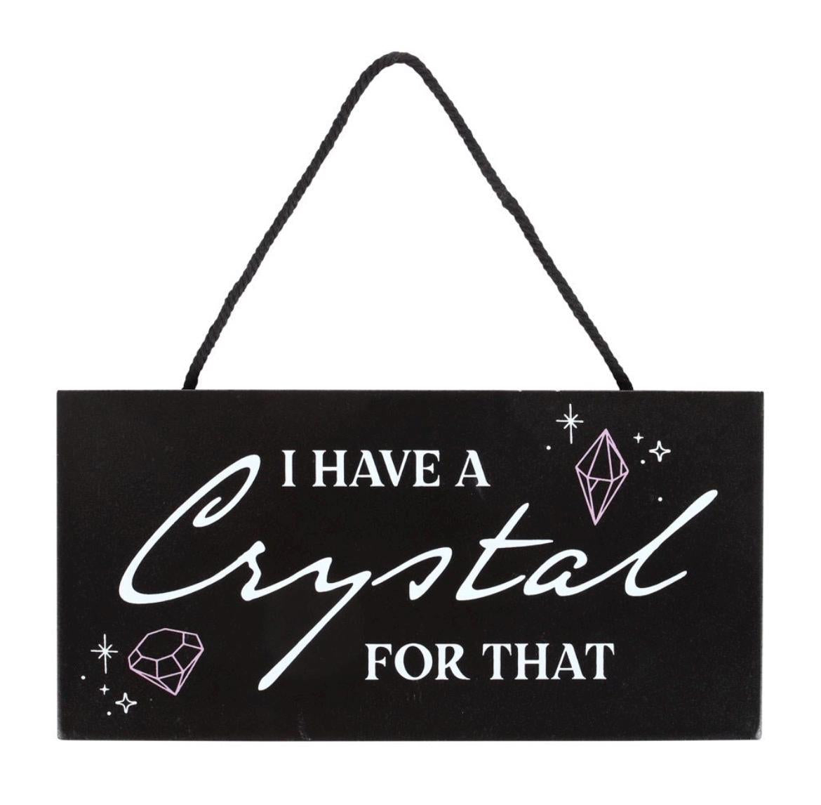 I Have A Crystal For That Holzschild | Lustige Kristall Deko | Crystal Lover Geschenk | Spiritual Home Decor